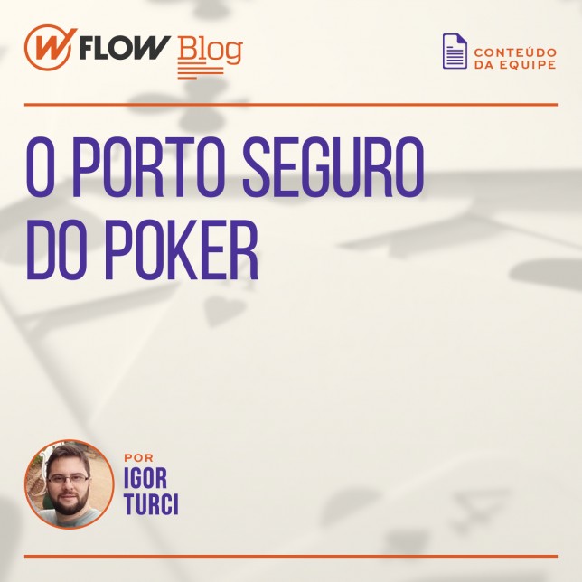 O porto seguro do poker