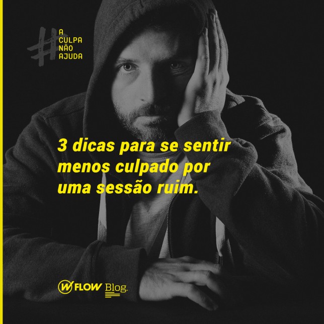 3 dicas para lidar com uma sessão ruim