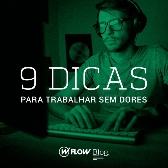 9 dicas para trabalhar sem dores