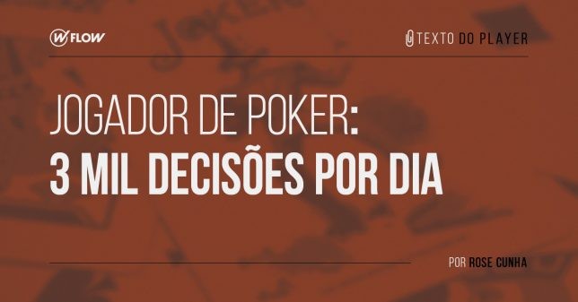 Jogador de poker: 3 mil decisões por dia