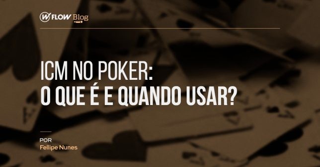 ICM no poker: o que é e quando usar?