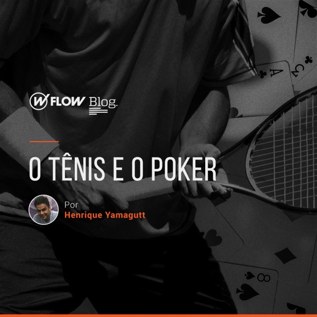 O tênis e o poker