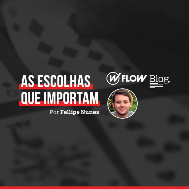 As escolhas que importam