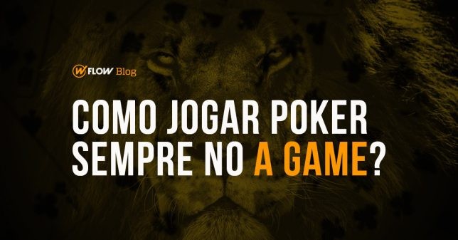 Como jogar poker no seu A game?