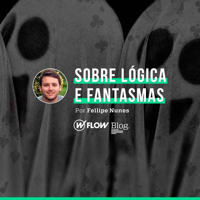 Sobre lógica e fantasmas