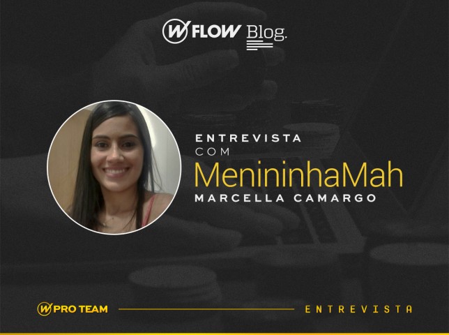 FLOW Entrevista: Marcella “MenininhaMah” Camargo