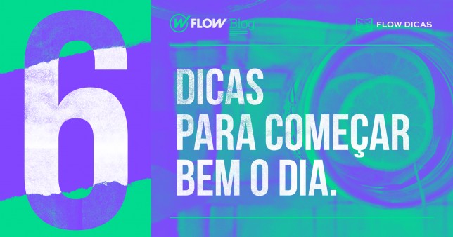 6 dicas para começar bem o dia