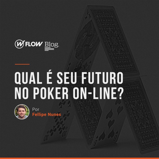 Qual é seu futuro no poker on-line?