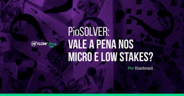 PioSOLVER: vale a pena nos micro e low stakes?