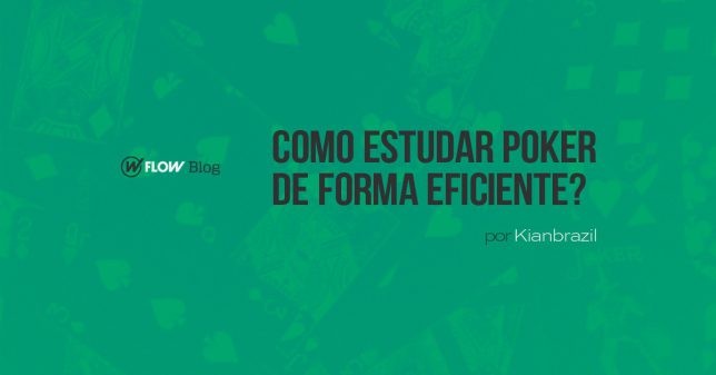 Como estudar poker de forma eficiente?