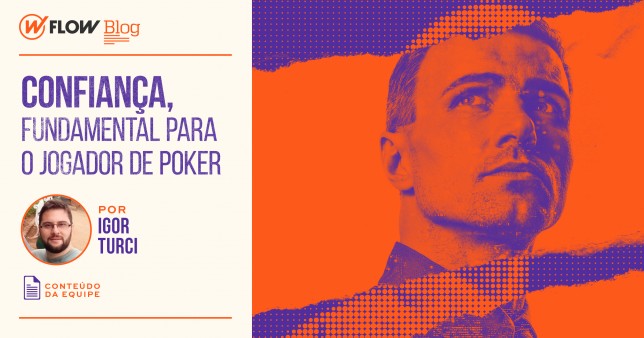 Confiança, fundamental para o jogador de poker