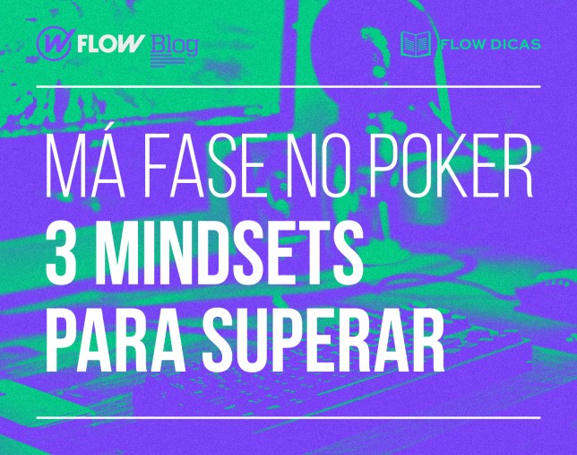 Imagem com o título Má fase no poker: 3 mindsets para superar