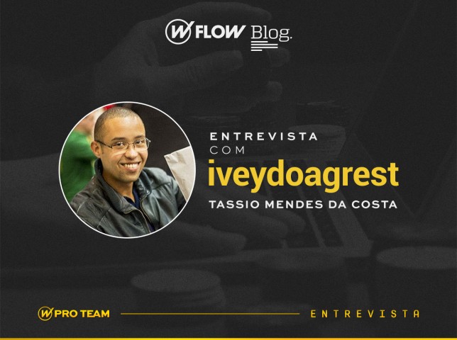 FLOW Entrevista: Tassio "iveydeoagrest" Mendes da Costa