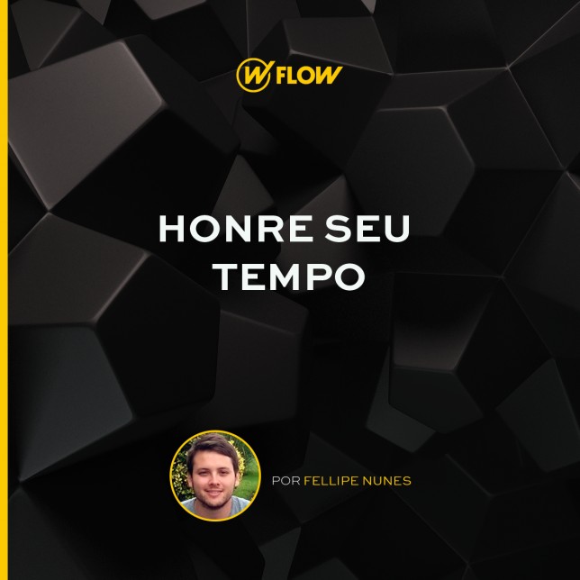 Honre seu tempo